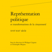 Représentation politique et transformations de la citoyenneté - XVIIe-XXIe siècle